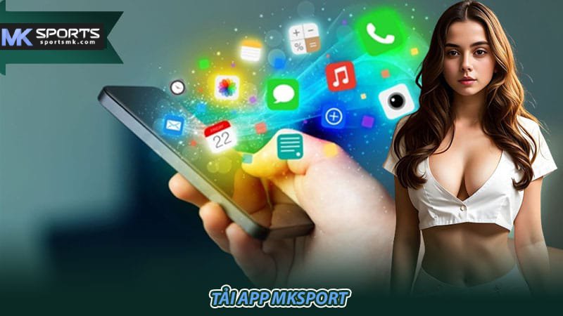 Link tải app Mksports có ngay trên smartphone của người chơi 